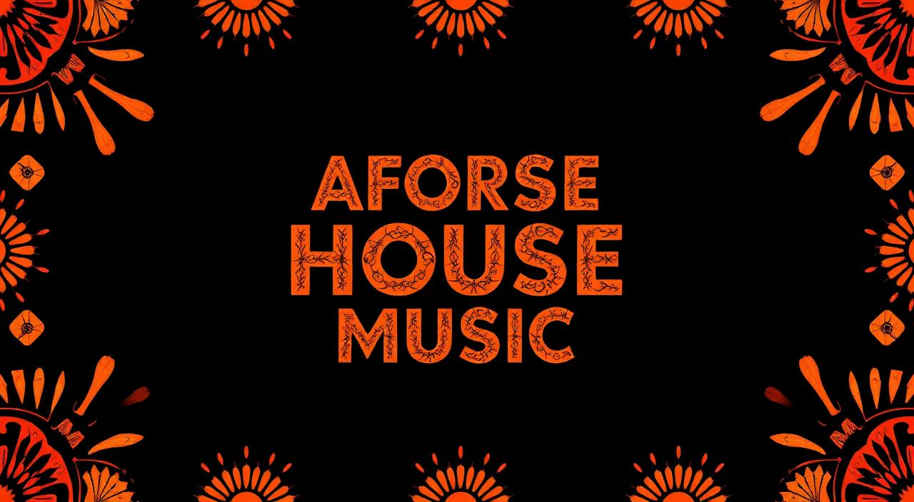 Afro House Signature
